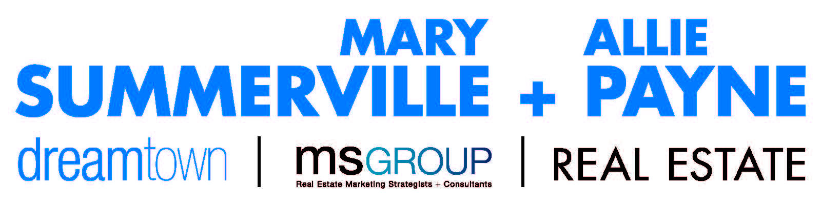 Mary Summerville + Allie Payne, MS Dreamtown Realty